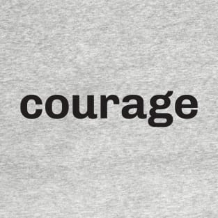 Courage T-Shirt